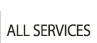 ALL SERVICES